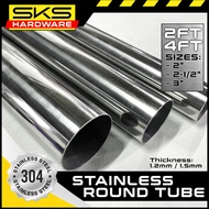 Stainless 304 Round Tube / Pipe | 2" to 3" | 2FT or 4FT | 1.2mm, 1.5mm Thickness