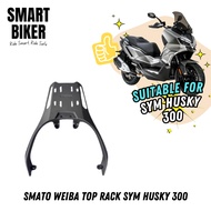 SMATO Top Rack SYM Husky 300 Weiba Rack for Motorcycle Heavy Duty Rak Motosikal