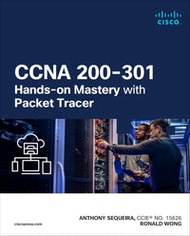 Ccna 200-301 Hands-On Mastery With Packet Tracer