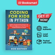 Coding for Kids in Python: Python Programming Projects for Kids and Beginners to Ge - 9781922462978