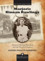 Marjorie Kinnan Rawlings and the Florida Crackers Sandra Wallus Sammons