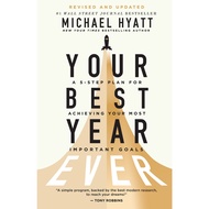 Your Best Year Ever: A 5-Step Plan for  Achieving Your Most Important Goals by Michael Hyatt