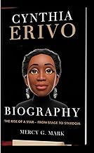 CYNTHIA ERIVO BIOGRAPHY: The rise of a star - from stage to stardom