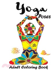 103288.Yoga Poses, Adult Coloring book: 8.5*11 in Adult Coloring book, 30 pages of different yoga postures, with mandala patterns,