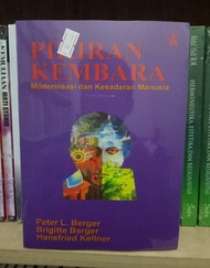 Pikiran Kembara Modernisasi dan Kesadaran Manusia - Peter L. Berger - NR