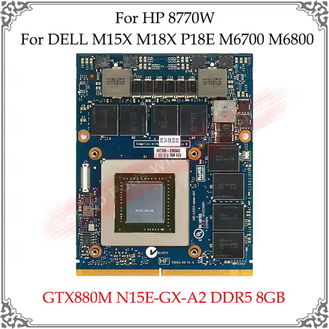 GTX 880M GTX880M N15E-GX-A2 DDR5 8GB Graphic Card For DELL M15X M18X P18E M6700 M6800 For HP 8770W L