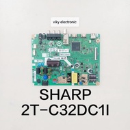 SHARP 2T-C32DC1I mainboard mb motherboard modul tv mobo mesin tv led