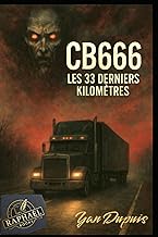 CB666 Les 33 Derniers Kilometres (French Edition)
