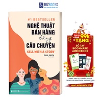 BIZBooks - Nghệ Thuật Bán Hàng Bằng Câu Chuyện - Tái Bản 2020
