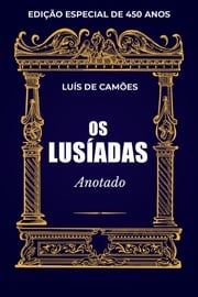 Os Lusíadas (Anotado) Filipe Rocha Garcia