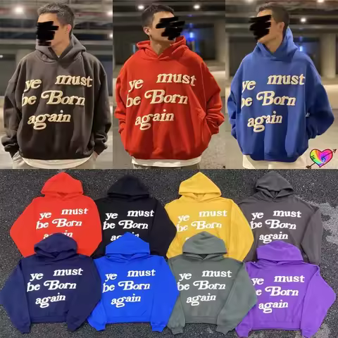 2025 Print Tag CPFM.XYZ Hoodie Men Women 3D Foam Logo 1:1 Ye Must Be Born Again Hoodie Heavy Fabric 