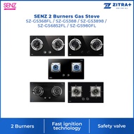 SENZ 2 Burners Gas Stove SZ-GS368FL / SZ-GS388 / SZ-GS3898 / SZ-GS6852FL / SZ-GS980FL | Battery oper