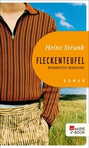 Fleckenteufel Heinz Strunk