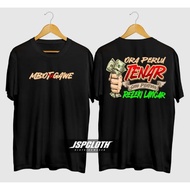 GAWE ORA OBOT T-SHIRT NEED ON SUPPORT REJEKI CURRENT
