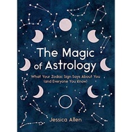 CLICK !! [หนังสือ] The Magic of Astrology: What Your Zodiac Sign Says About You (and Everyone You Kn
