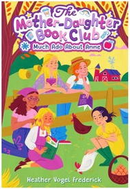The Mother-Daughter Book Club #02: Much Ado About Anne