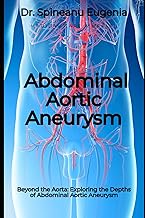 Beyond the Aorta: Exploring the Depths of Abdominal Aortic Aneurysm