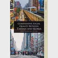 Comparative Social Quality Between Taiwan and Korea 作者：Alan Walker,Lih-Rong Wang
