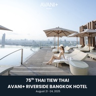 ไทยเที่ยวไทย ครั้งที่ 75 (THAI TIEW THAI 75TH) | Avani+ Riverside Bangkok Hotel