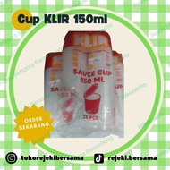 MURAH !!! Cup Sauce KLIR 150ml