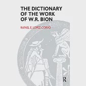 The Dictionary of the Work of W.R. Bion