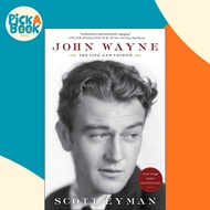 John Wayne: The Life and Legend by Scott Eyman (US edition, paperback)