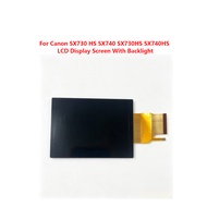 New LCD Display Screen With Backlight For Canon SX730 HS SX740 SX730HS SX740HS Digital Camera Replac