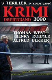 Krimi Dreierband 3090 - 3 Thriller in einem Band! Henry Rohmer