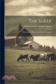 10260.The Sheep: Our Domestic Breeds, and Their Treatment