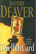 Twelfth Card,The: A Lincoln Rhyme Novel Jeffery Deaver