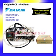 (ORIGINAL PART) DAIKIN FFC25AV1M-3CK FFC35AV1M FFC35AV1MF-3CK PCB Board IC Board IC Kad Air Cond PC 