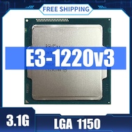 ใช้เกือบใหม่เดิม Intel Xeon E3 V3 E3 1220V 3เดสก์ท็อปเซอร์เวอร์โปรเซสเซอร์ซีพียู3.1GHz 8MB 4 Core SR154 LGA 1150 E3 1220V3สนับสนุนเมนบอร์ด H55