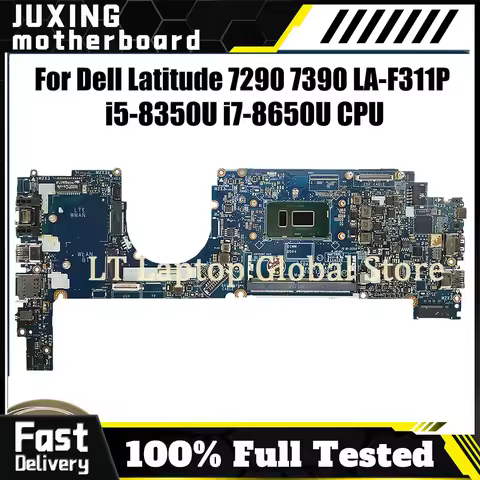 LA-F311P For DELL Laptop Motherboard LA - F311P Latitude 7290 7390 0MXW44 0T46Y8 0N1RRT​ Laptop Main