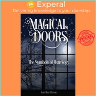 Magical Doors: The Symbols of Astrology by Jean-Marc Pierson (UK edition, paperback)