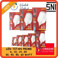 CAHAYA LED Lamp TITAN E27Prime White Light 6500K Type 6 10 14 20 30 40 50 60 Watt, SNI, 1 YEAR WARRA