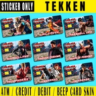 TEKKEN - (SKIN CARD STICKER) ATM/CREDIT/DEBIT/BEEP (SKIN CARD STICKER)