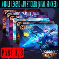 MOBILE LEGENDS PART 3/3 MOBA ATM SKIN- (SKIN CARD STICKER) ATM/CREDIT/DEBIT/BEEP (SKIN CARD STICKER)