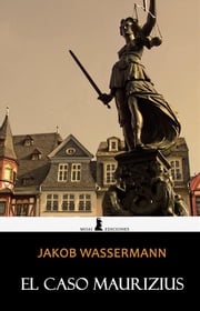 El caso Maurizius Jakob Wassermann
