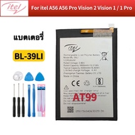 แบตแท้ Itel A56 A56 Pro Vison 1 W6004 Battery BL-39LI แบตเตอรี่ Itel Vision 1 Pro / Vision 2 P36 A56