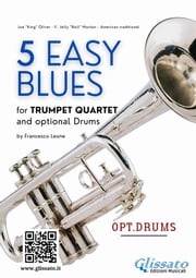 Drums optional part of "5 Easy Blues" for Trumpet quartet Joe "King" Oliver