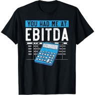 You Had Me At Ebitda Cpa Accounting Funny Accountant Gift Unisex T-Shirt