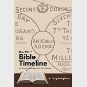 The True Bible Timeline: An Accurate Chronology of the Old Testament