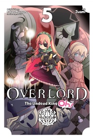 Overlord: The Undead King Oh!, Vol. 5 (Overlord: The Undead King Oh!, 5) Overlord: The Undead King O