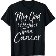 Cancer Treatment Quote  My God is Bigger than Cancer Tee T-Shirt