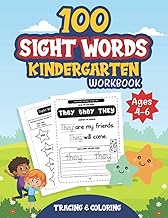 100 Sight Words Kindergarten Workbook Ages 4-6: High Frequency Words Handwriting Practice Letter Tra