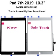 Pad 7 2019 / Pad 10.2  7th Generation ( A2197 A2198 A2200 ) Touch Screen Digitizer Glass Outer LCD S