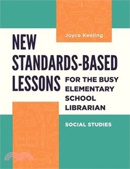 17516.New Standards-based Lessons for the Busy Elementary School Librarian ― Social Studies