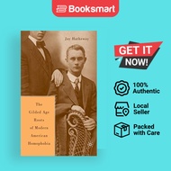 The Gilded Age Construction Of Modern American Homophobia - Hardcover - English - 9780312234928