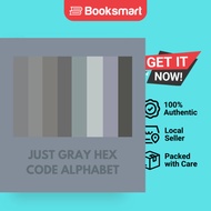 JUST GRAY HEX CODE ALPHABET - Paperback - English - 9798869011336