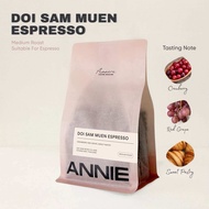 ANNIE - Doi Sam Muen Espresso Medium Roast (โทนผลไม้เปรี้ยวอมหวาน)